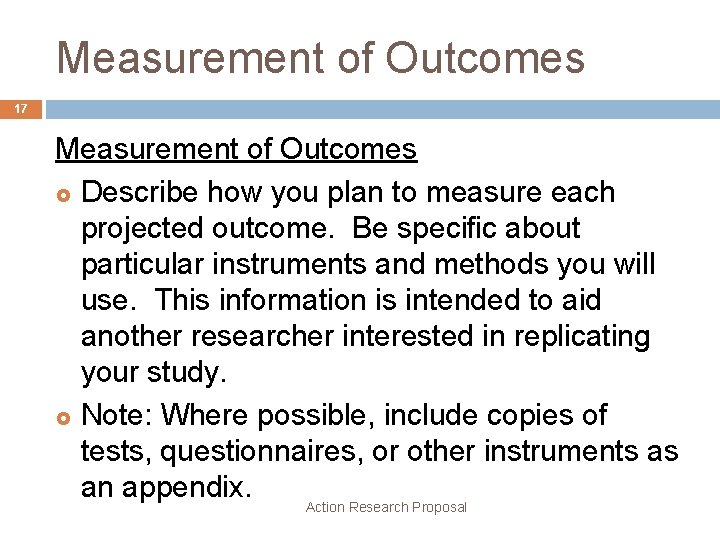 Measurement of Outcomes 17 Measurement of Outcomes £ Describe how you plan to measure