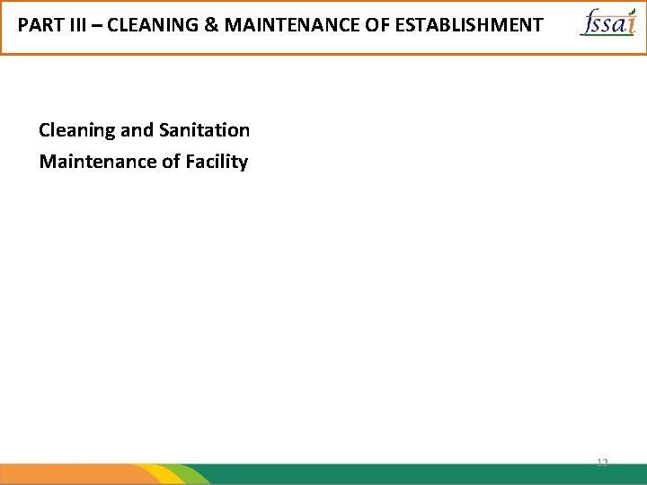 PART III – CLEANING & MAINTENANCE OF ESTABLISHMENT Cleaning and Sanitation Maintenance of Facility