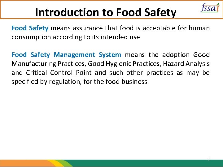 Introduction to Food Safety means assurance that food is acceptable for human consumption according