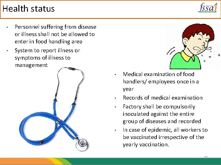 Health status - - Personnel suffering from disease or illness shall not be allowed