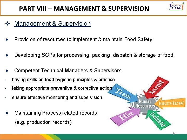 PART VIII – MANAGEMENT & SUPERVISION Management & Supervision Provision of resources to implement