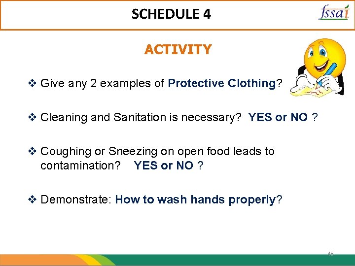 SCHEDULE 4 ACTIVITY Give any 2 examples of Protective Clothing? Cleaning and Sanitation is