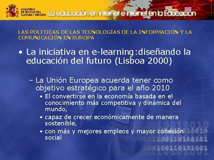 LAS POLITICAS DE LAS TECNOLOGÍAS DE LA INFORMACIÓN Y LA COMUNICACIÓN EN EUROPA •