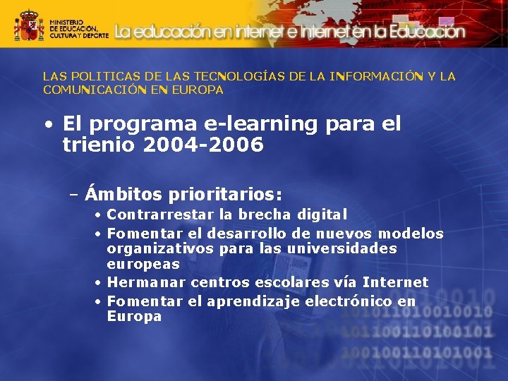 LAS POLITICAS DE LAS TECNOLOGÍAS DE LA INFORMACIÓN Y LA COMUNICACIÓN EN EUROPA •