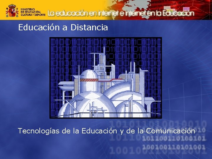 Educación a Distancia Tecnologías de la Educación y de la Comunicación 
