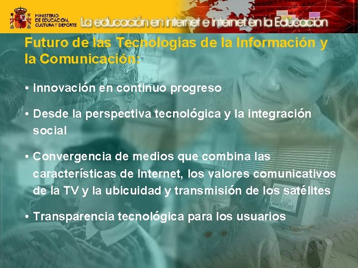 Futuro de las Tecnologías de la Información y la Comunicación: • Innovación en continuo