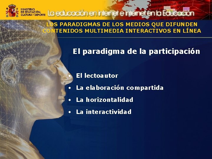 LOS PARADIGMAS DE LOS MEDIOS QUE DIFUNDEN CONTENIDOS MULTIMEDIA INTERACTIVOS EN LÍNEA El paradigma