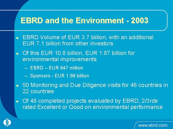EBRD and the Environment - 2003 l l EBRD Volume of EUR 3. 7