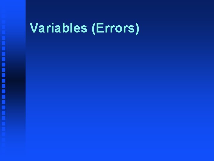Variables (Errors) 