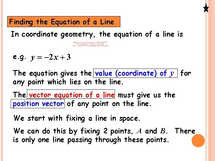 Finding the Equation of a Line In coordinate geometry, the equation of a line