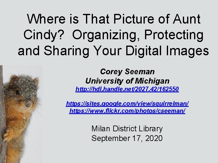 Where is That Picture of Aunt Cindy? Organizing, Protecting and Sharing Your Digital Images