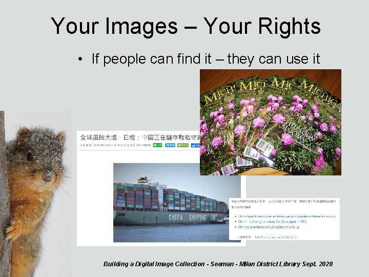 Your Images – Your Rights • If people can find it – they can