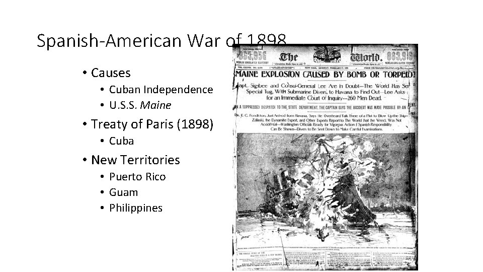 Spanish-American War of 1898 • Causes • Cuban Independence • U. S. S. Maine