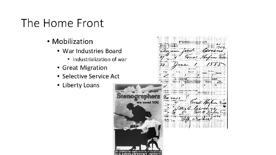 The Home Front • Mobilization • War Industries Board • Industrialization of war •