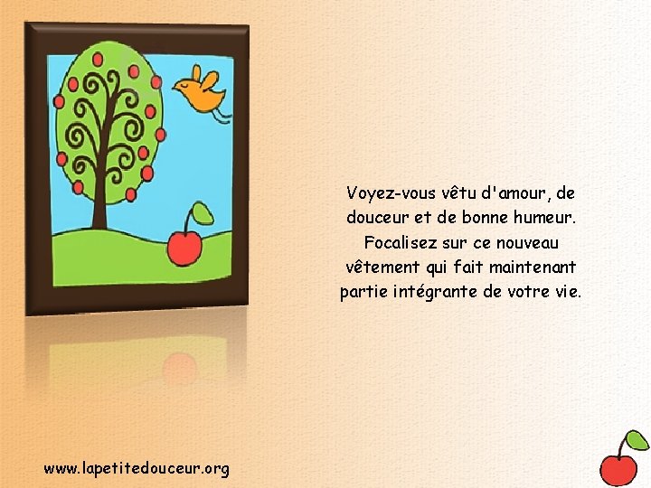 Voyez-vous vêtu d'amour, de douceur et de bonne humeur. Focalisez sur ce nouveau vêtement