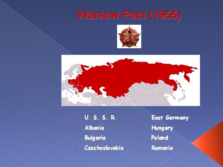 Warsaw Pact (1955) } } U. S. S. R. Albania Bulgaria Czechoslovakia } }