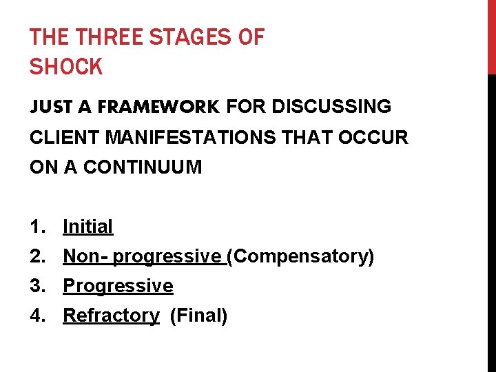 THE THREE STAGES OF SHOCK JUST A FRAMEWORK FOR DISCUSSING CLIENT MANIFESTATIONS THAT OCCUR