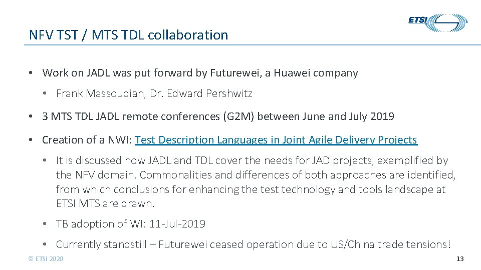 NFV TST / MTS TDL collaboration • Work on JADL was put forward by