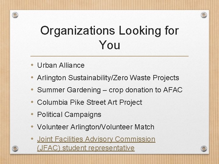 Organizations Looking for You • • Urban Alliance Arlington Sustainability/Zero Waste Projects Summer Gardening