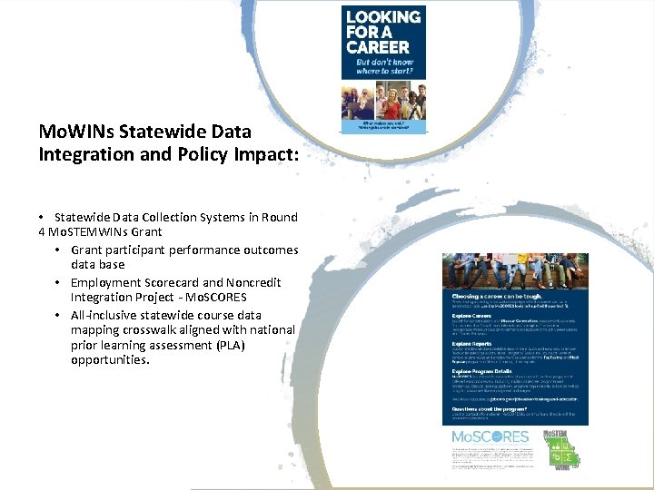 Mo. WINs Statewide Data Integration and Policy Impact: • Statewide Data Collection Systems in