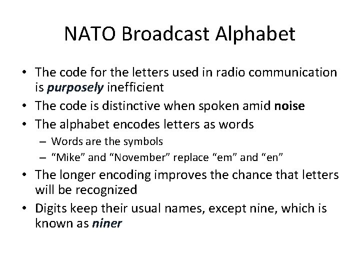 NATO Broadcast Alphabet • The code for the letters used in radio communication is
