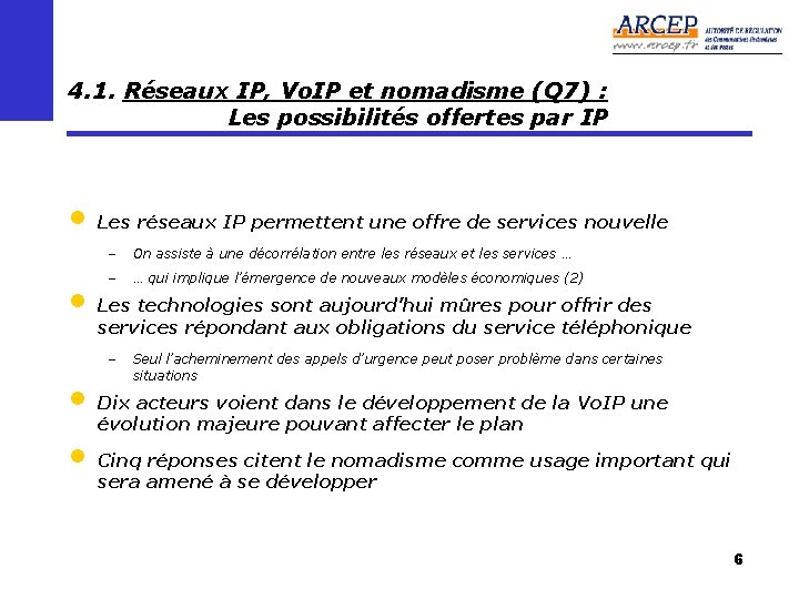 4. 1. Réseaux IP, Vo. IP et nomadisme (Q 7) : Les possibilités offertes