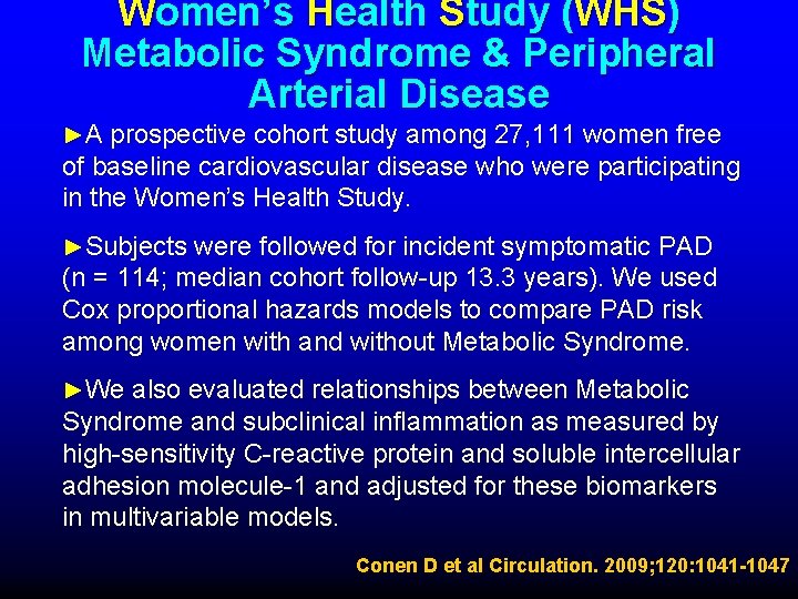 Women’s Health Study (WHS) Metabolic Syndrome & Peripheral Arterial Disease ►A prospective cohort study