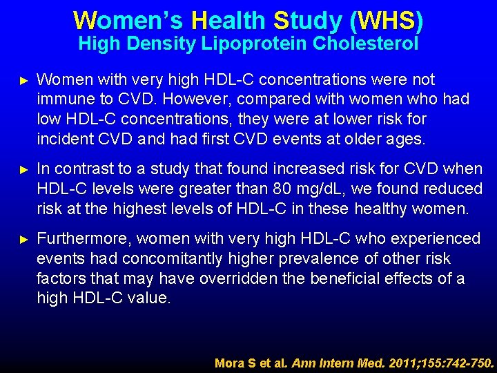 Women’s Health Study (WHS) High Density Lipoprotein Cholesterol ► Women with very high HDL-C