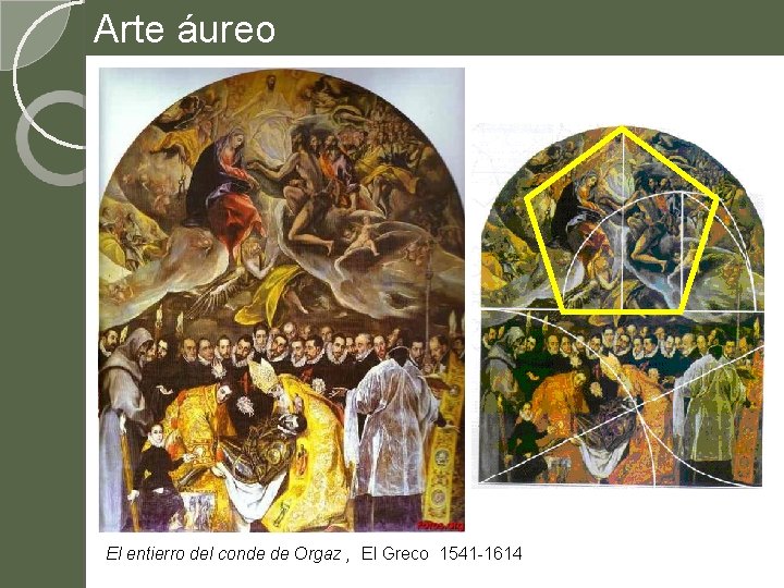 Arte áureo El entierro del conde de Orgaz , El Greco 1541 -1614 
