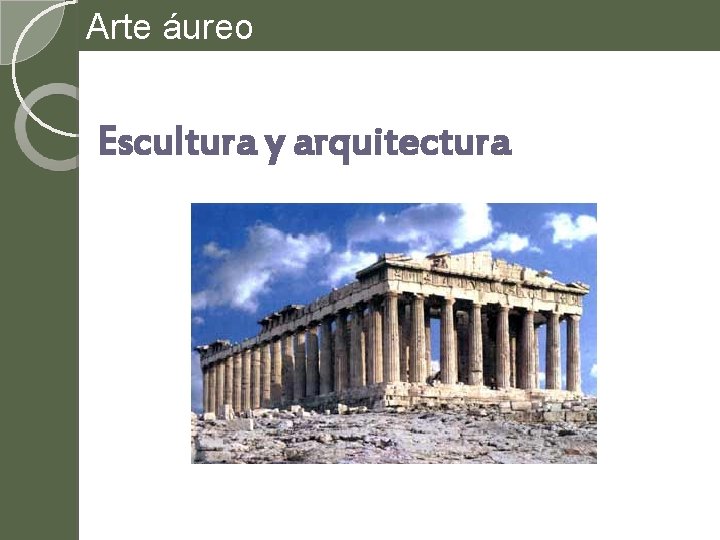 Arte áureo Escultura y arquitectura 