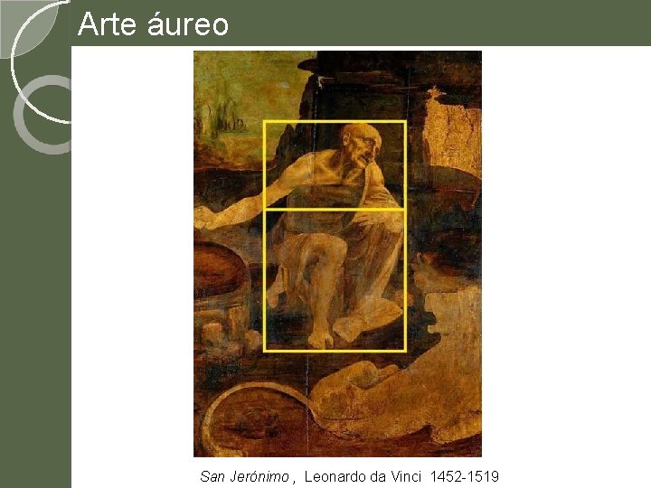 Arte áureo San Jerónimo , Leonardo da Vinci 1452 -1519 