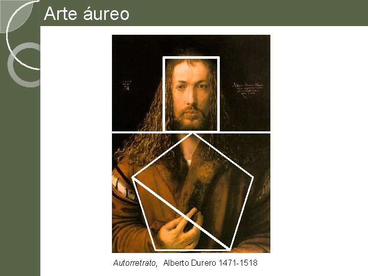 Arte áureo Autorretrato, Alberto Durero 1471 -1518 