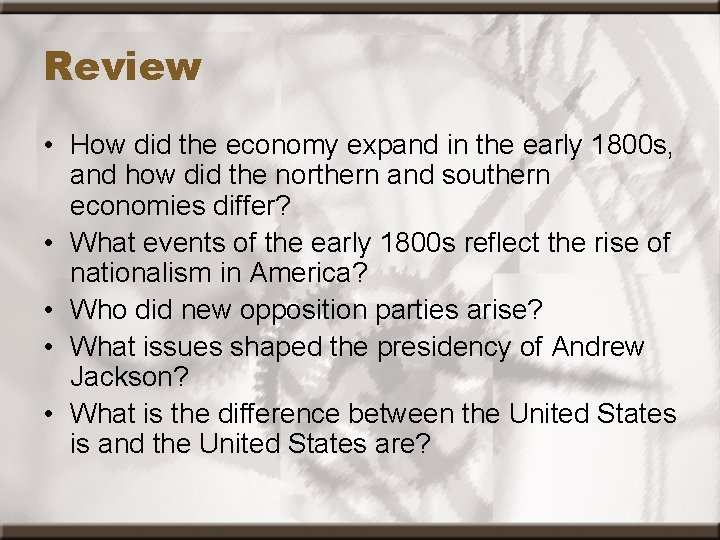 Review • How did the economy expand in the early 1800 s, and how