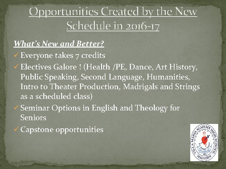 Opportunities Created by the New Schedule in 2016 -17 What’s New and Better? ü