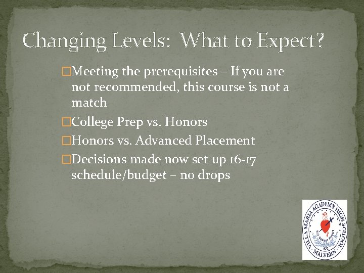 Changing Levels: What to Expect? �Meeting the prerequisites – If you are not recommended,