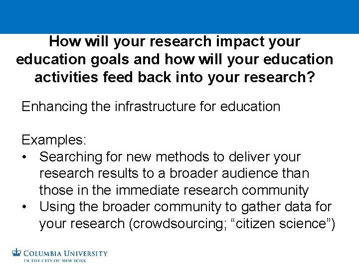 How will your research impact your education goals and how will your education activities