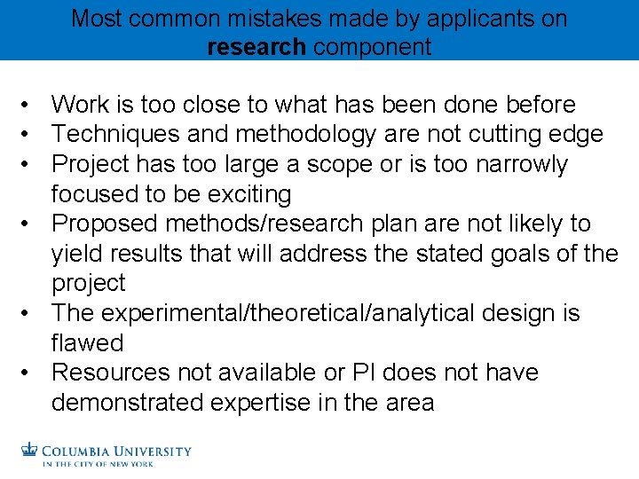 Most common mistakes made by applicants on research component • Work is too close