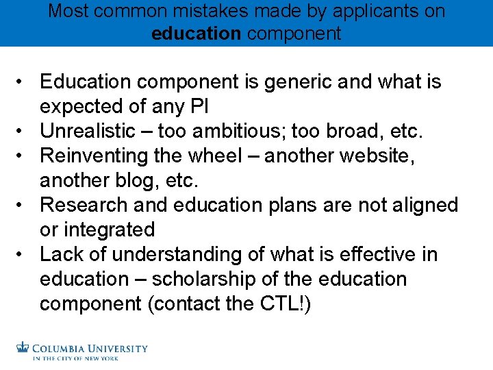 Most common mistakes made by applicants on education component • Education component is generic