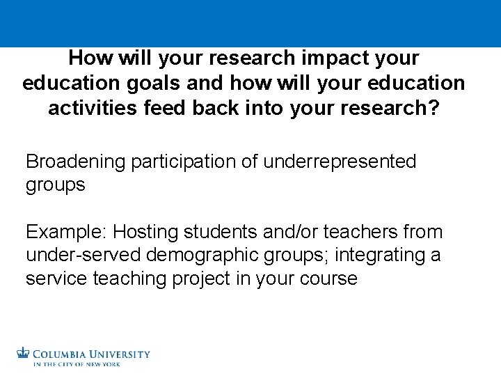 How will your research impact your education goals and how will your education activities