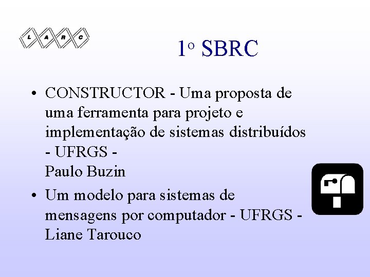 o 1 SBRC • CONSTRUCTOR - Uma proposta de uma ferramenta para projeto e