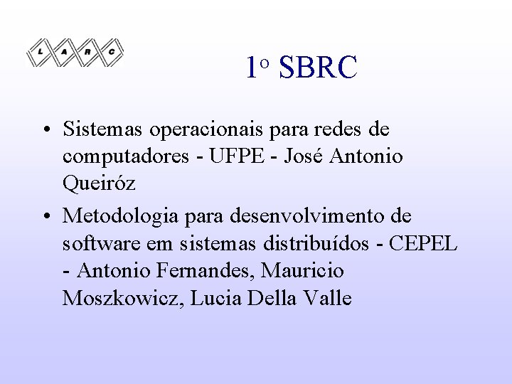 o 1 SBRC • Sistemas operacionais para redes de computadores - UFPE - José
