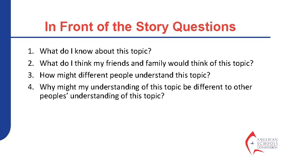 In Front of the Story Questions 1. 2. 3. 4. What do I know