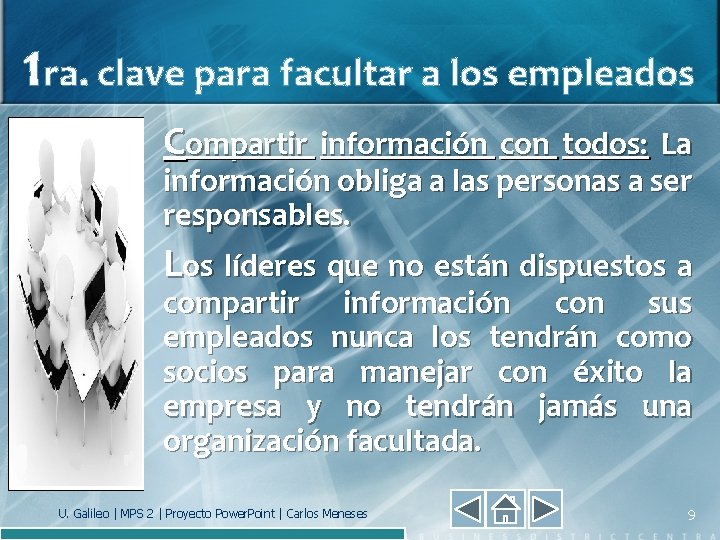 1 ra. clave para facultar a los empleados Compartir información con todos: La información