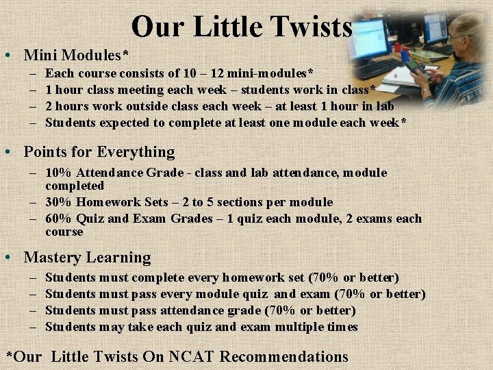 Our Little Twists • Mini Modules* – – Each course consists of 10 –