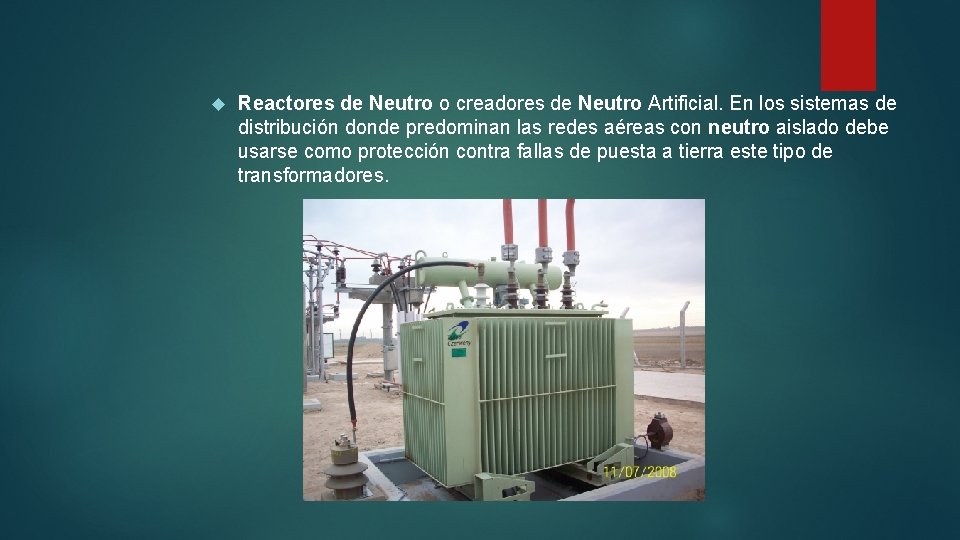  Reactores de Neutro o creadores de Neutro Artificial. En los sistemas de distribución
