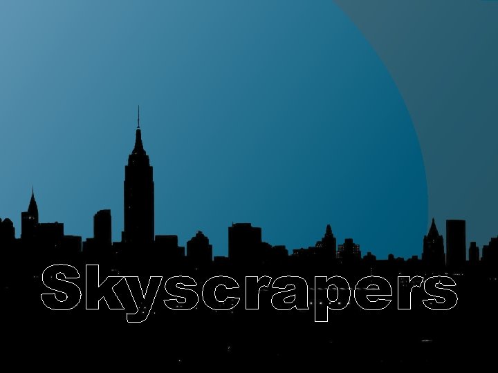 Skyscrapers 