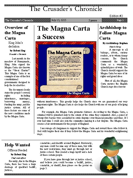 The Crusader’s Chronicle Overview of the Magna Carta July 15, 1215 5 pence The