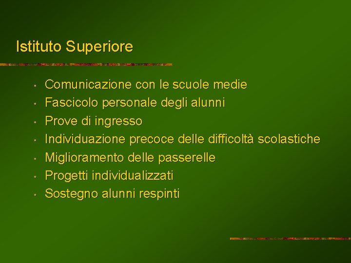 Istituto Superiore • • Comunicazione con le scuole medie Fascicolo personale degli alunni Prove