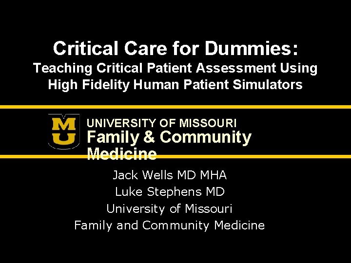 Critical Care for Dummies: Teaching Critical Patient Assessment Using High Fidelity Human Patient Simulators