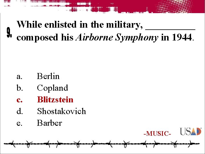 While enlisted in the military, _____ composed his Airborne Symphony in 1944. a. b.